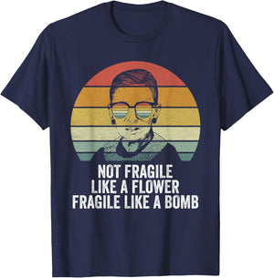 Retro RBG Not Fragile Like A Flower Fragile Like A Bomb T-Shirt - T-Shirt | Navy