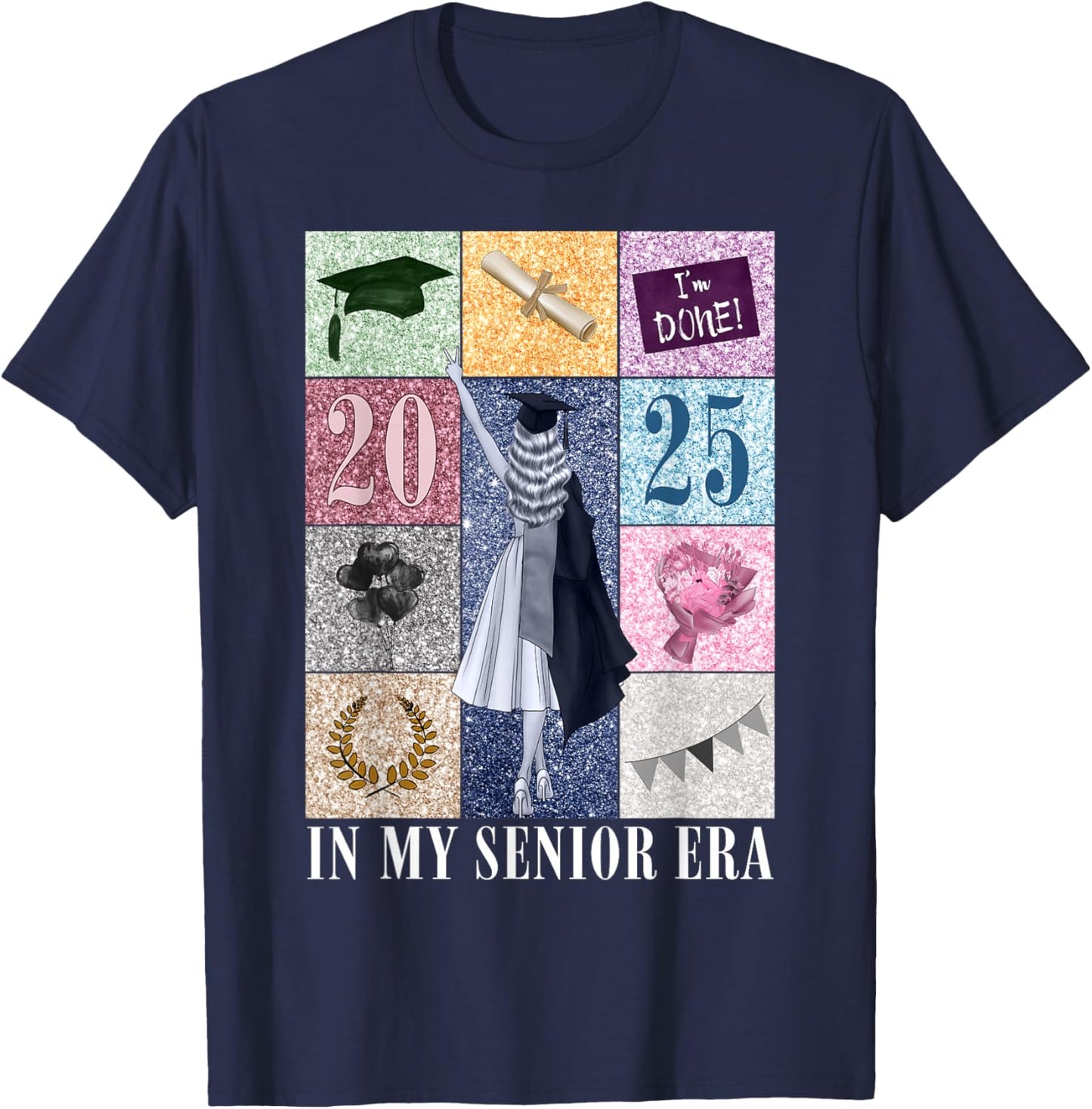 In My Senior Era Class Of 2025 Last Day School Graduate T-Shirt - T-Shirt | Navy