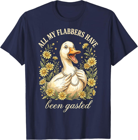 Funny Duck All My Flabbers Have Been Gasted T-Shirt - T-Shirt | Navy