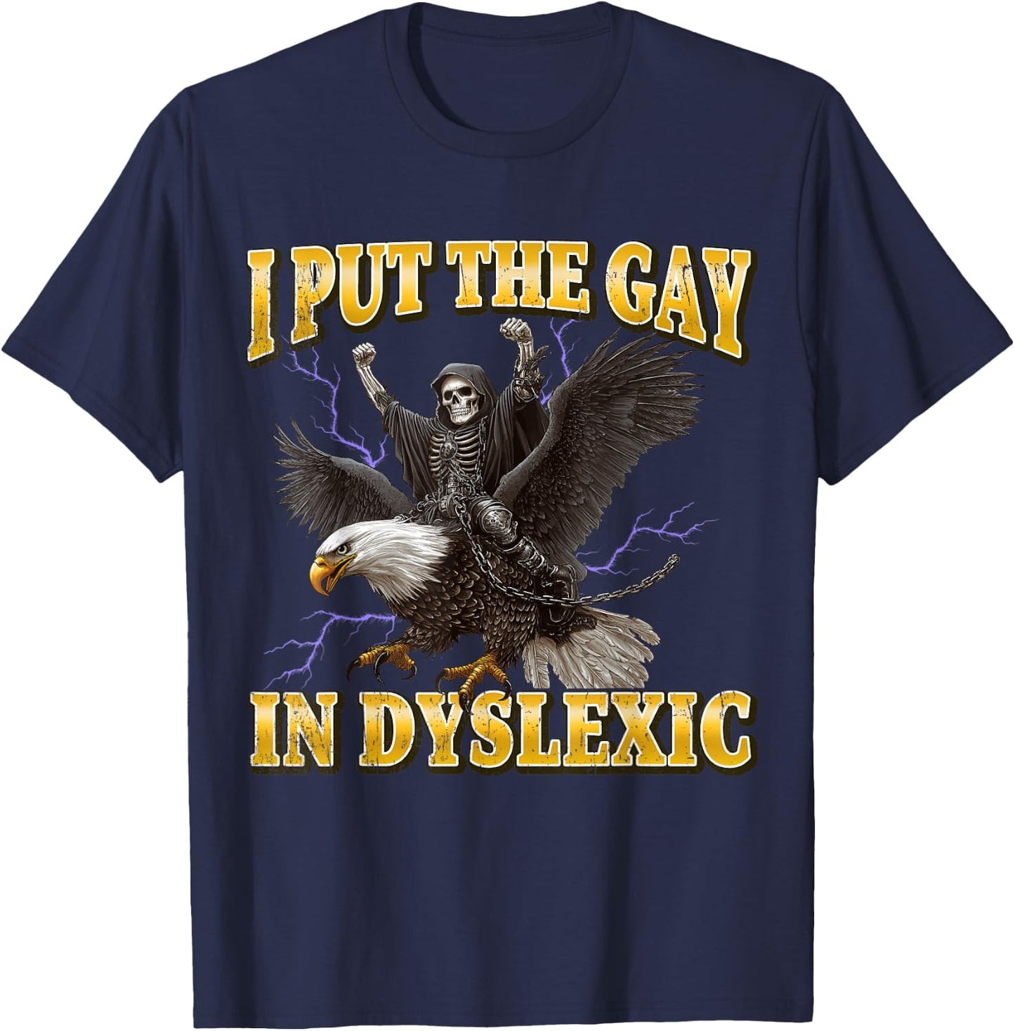 I Put The Gay In Dyslexic Lustiges Hartes Skelett Meme T-Shirt - T-Shirt | Navy
