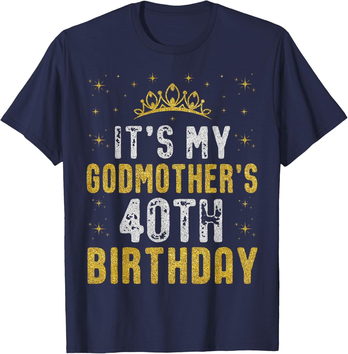 Happy It's My Godmother's 40th Birthday 1985 40 Years Old T-Shirt - T-Shirt | Navy