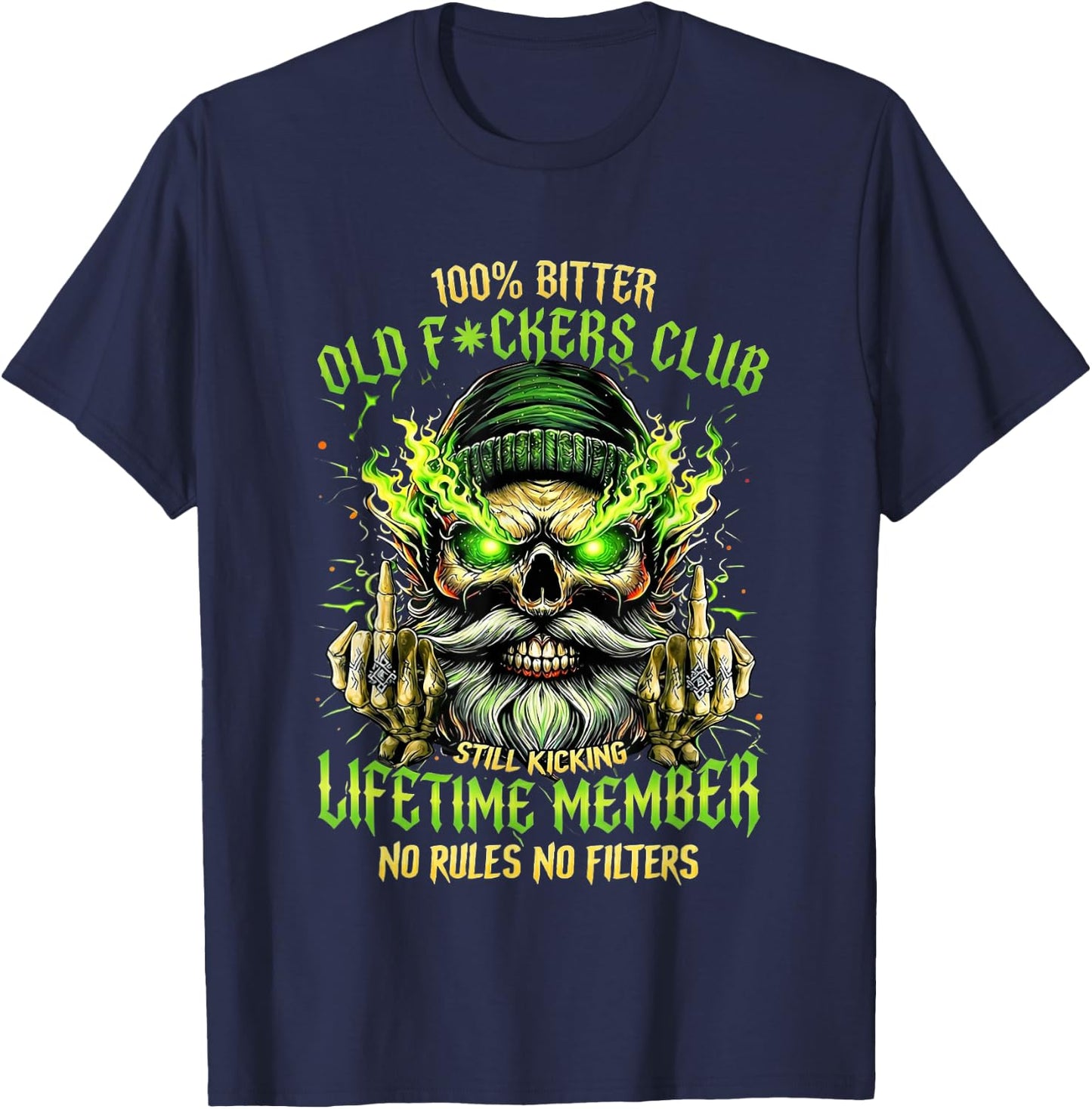 100% Bitter Old Club Still Kicking Lifetime Member Skeleton T-Shirt - T-Shirt | Navy
