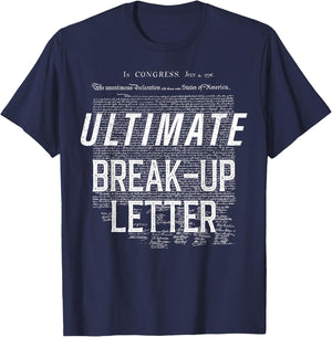 Ultimate Break-up Letter In Congress 4th Of July T-Shirt - T-Shirt | Navy