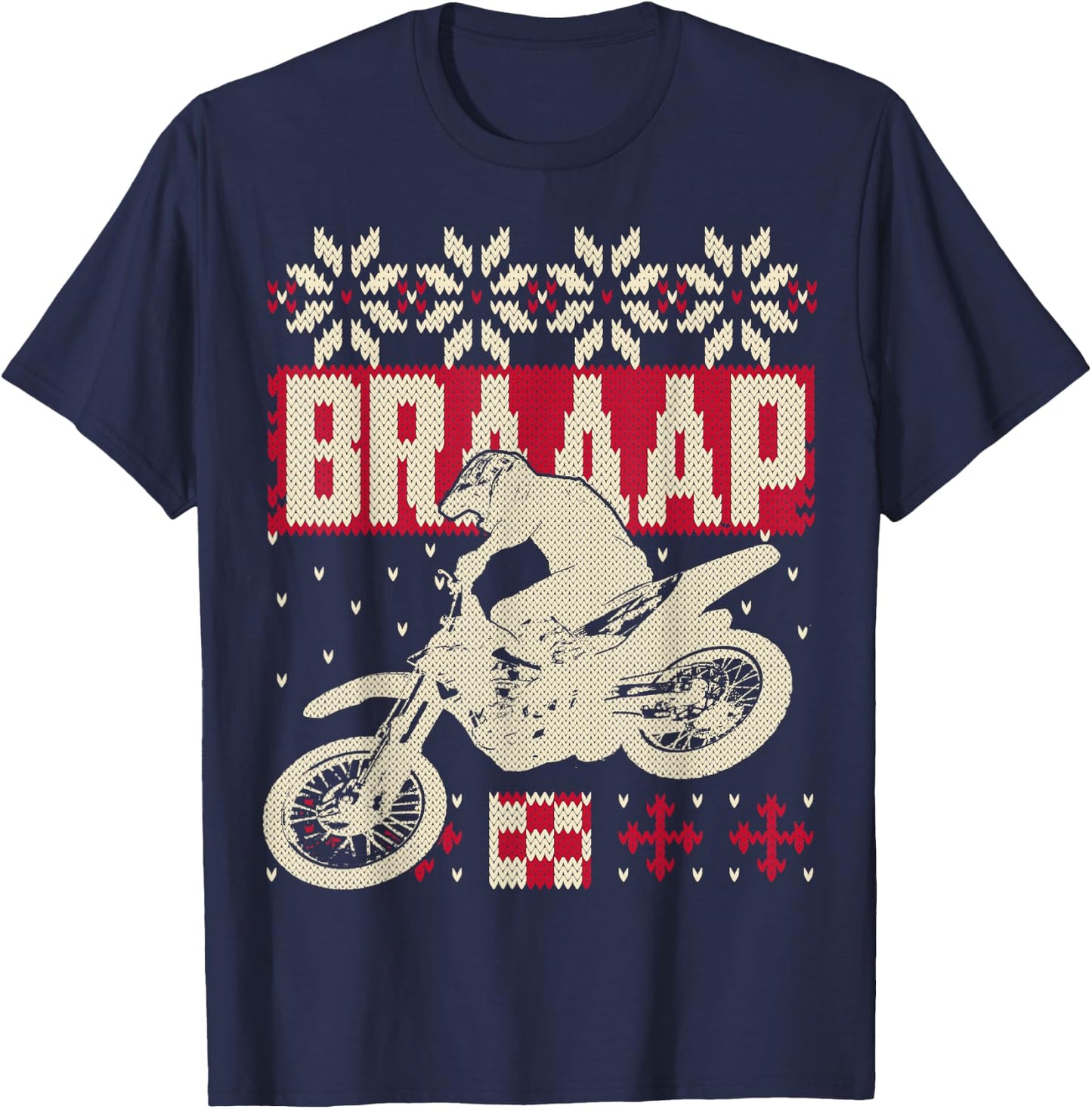 Brap Braaap Ugly Motocross Christmas Sweater Style Shirt T-Shirt - T-Shirt | Navy