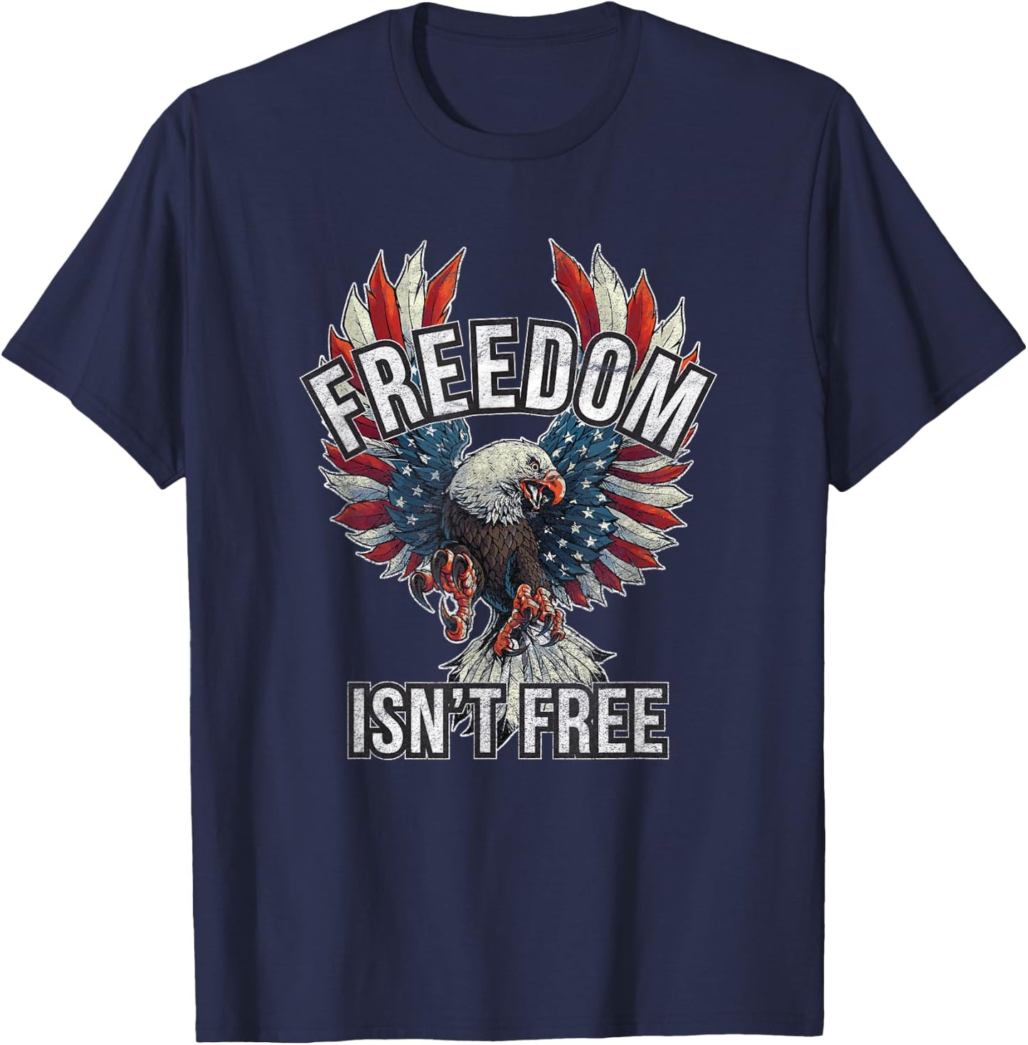 Freedom isn't Free T-Shirt - T-Shirt | Navy