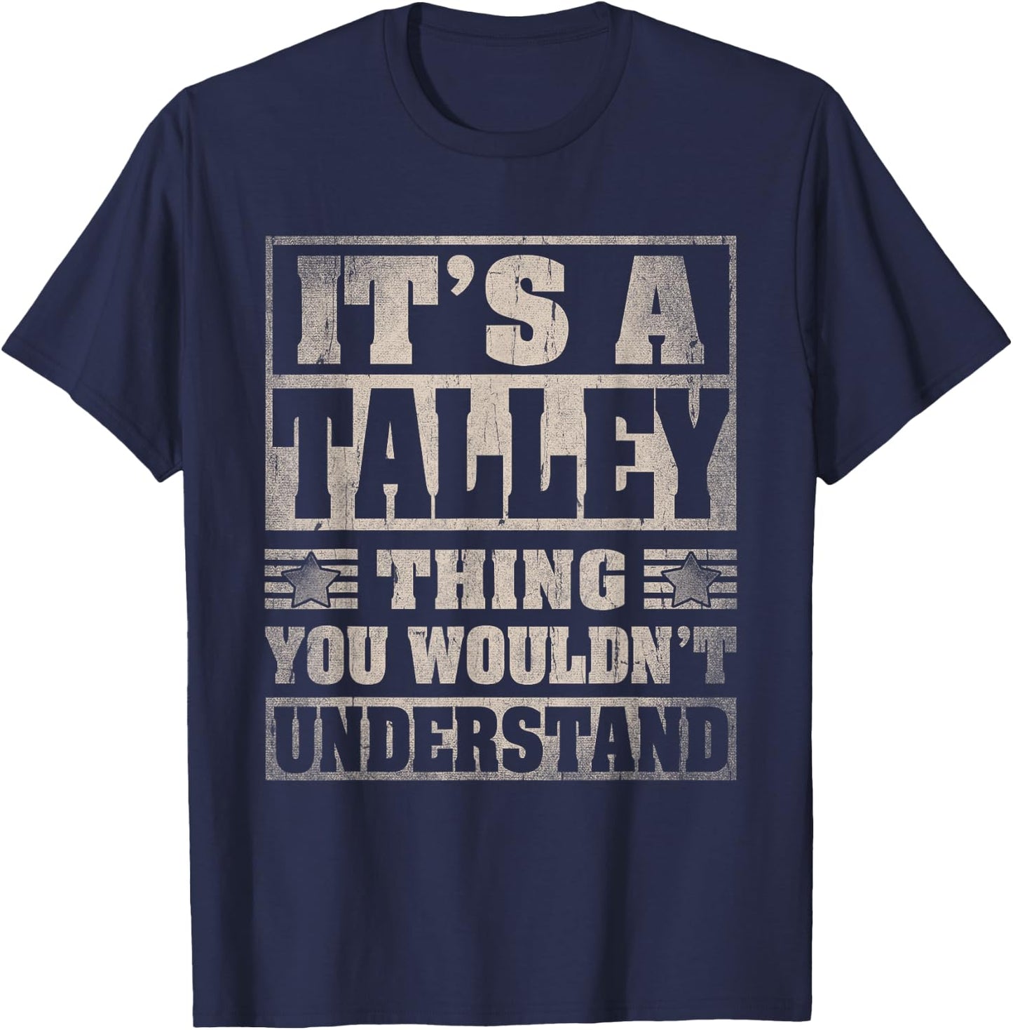 TALLEY Last Name Shirt It's A TALLEY Thing T-Shirt - T-Shirt | Navy
