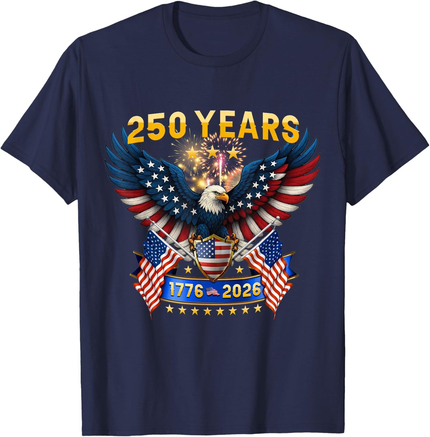 250 Years American July 4th 1776 2026 Birthday Eagle Patriot T-Shirt - T-Shirt | Navy