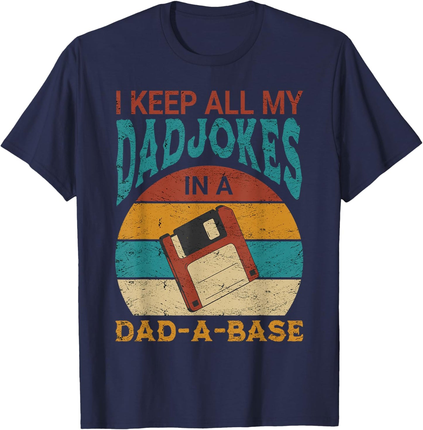 Dad jokes I keep all my dad jokes in A Database Vintage T-Shirt - T-Shirt | Navy