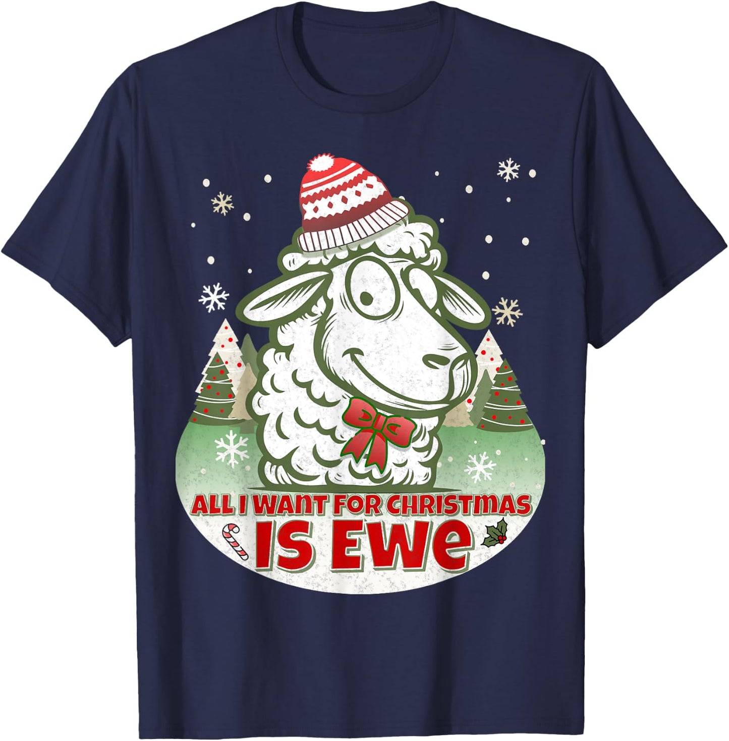All I want For Christmas is Ewe Fun Wooly Sheep Holiday Pun T-Shirt - T-Shirt | Navy