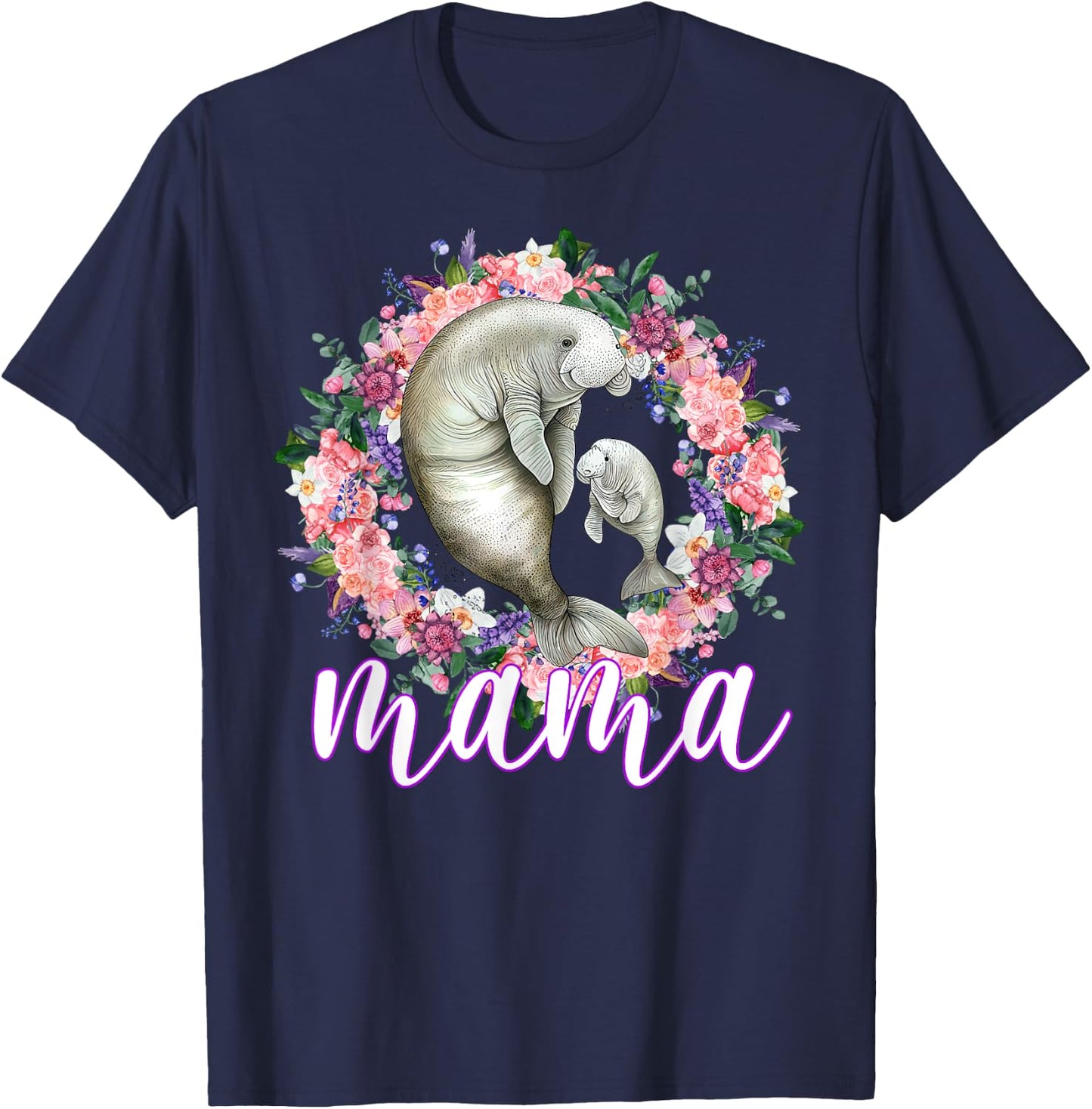 Flowers Mom Cute Baby Manatee - Sea Animal Mama Mother's Day T-Shirt - T-Shirt | Navy