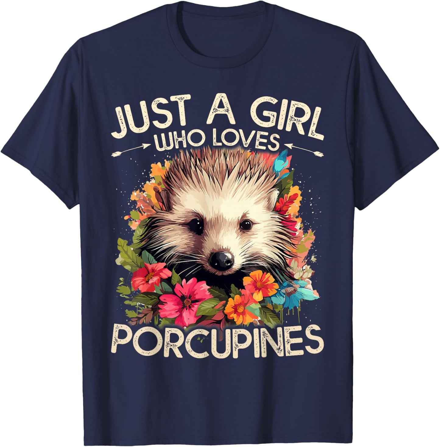 Floral Porcupine Just A Girl Who Loves Porcupines T-Shirt - T-Shirt | Navy