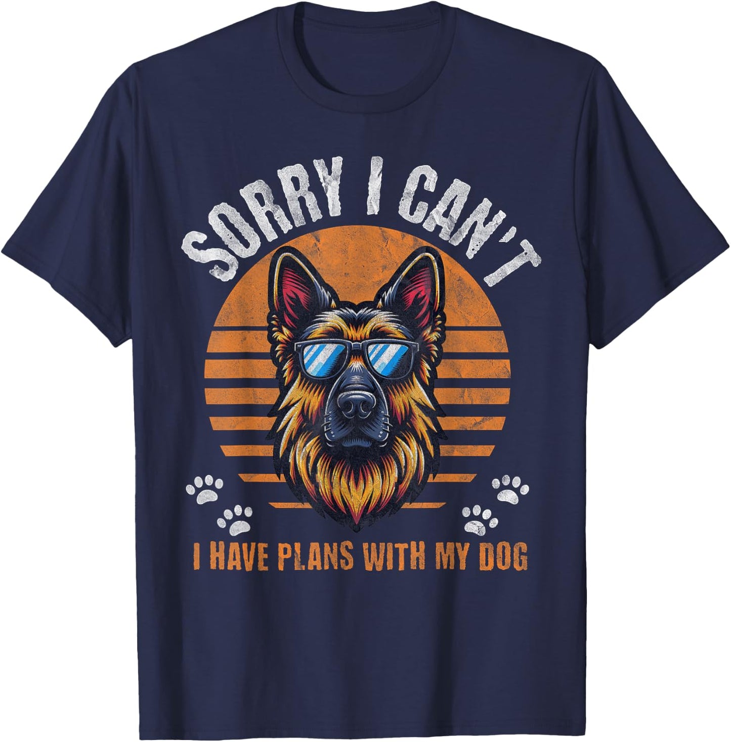 Sorry I Cant I Have Plans With My German Shepherd Funny GSD T-Shirt - T-Shirt | Navy