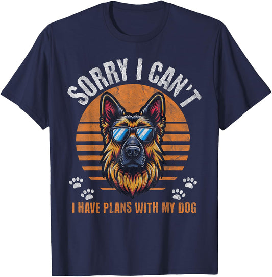 Sorry I Cant I Have Plans With My German Shepherd Funny GSD T-Shirt - T-Shirt | Navy