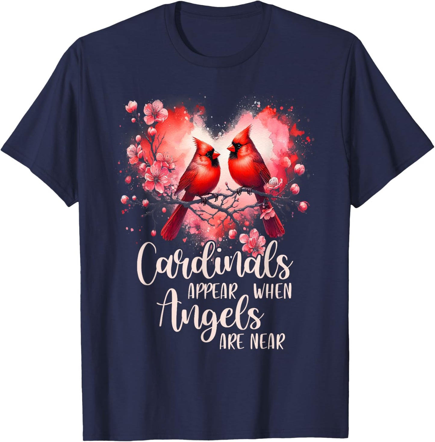 Cardinal Bird Memorial Cardinals Appear When Angels are Near T-Shirt - T-Shirt | Navy