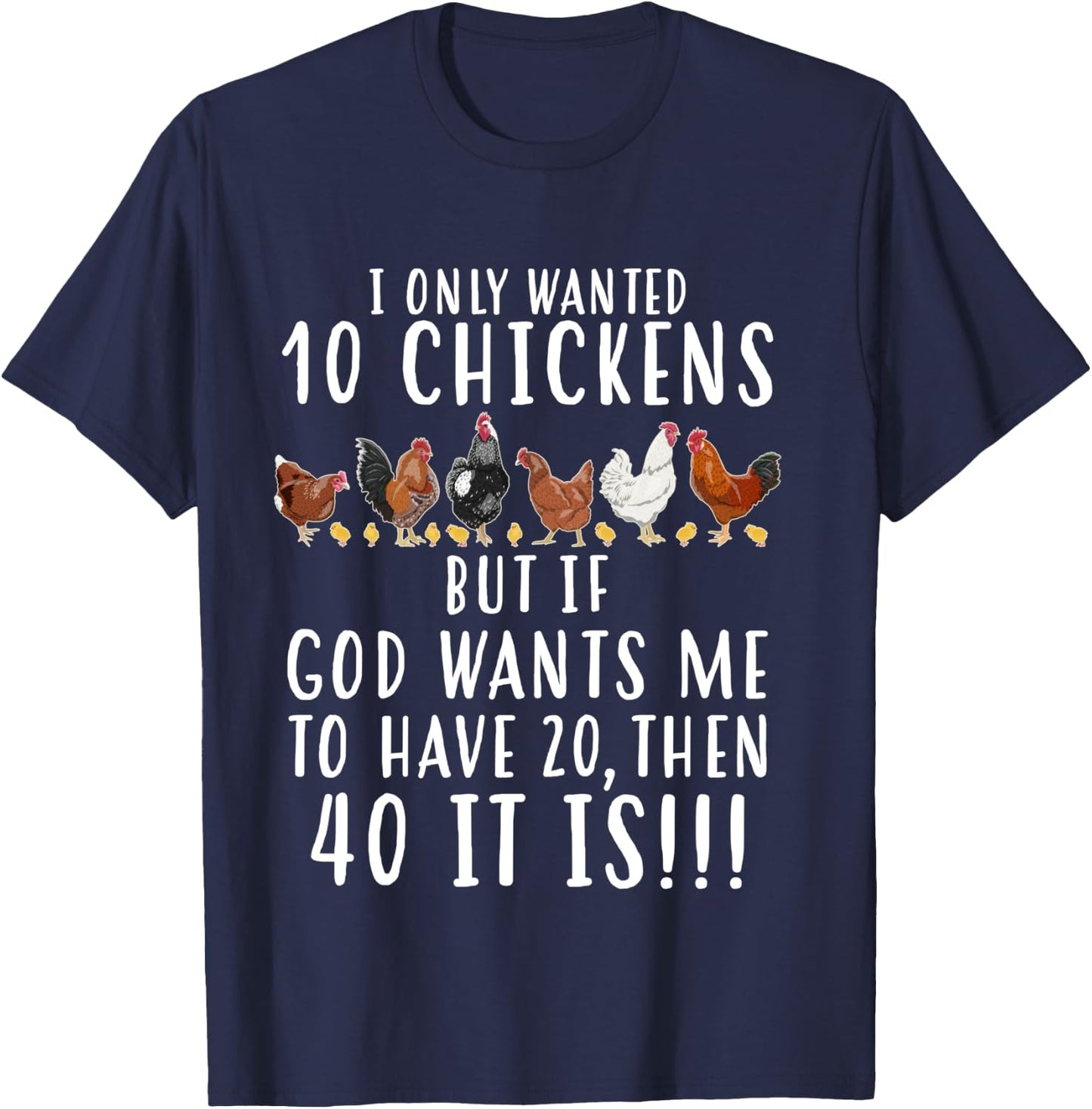 Funny Chicken Farmers Men Women I Only Wanted 10 Chickens T-Shirt - T-Shirt | Navy