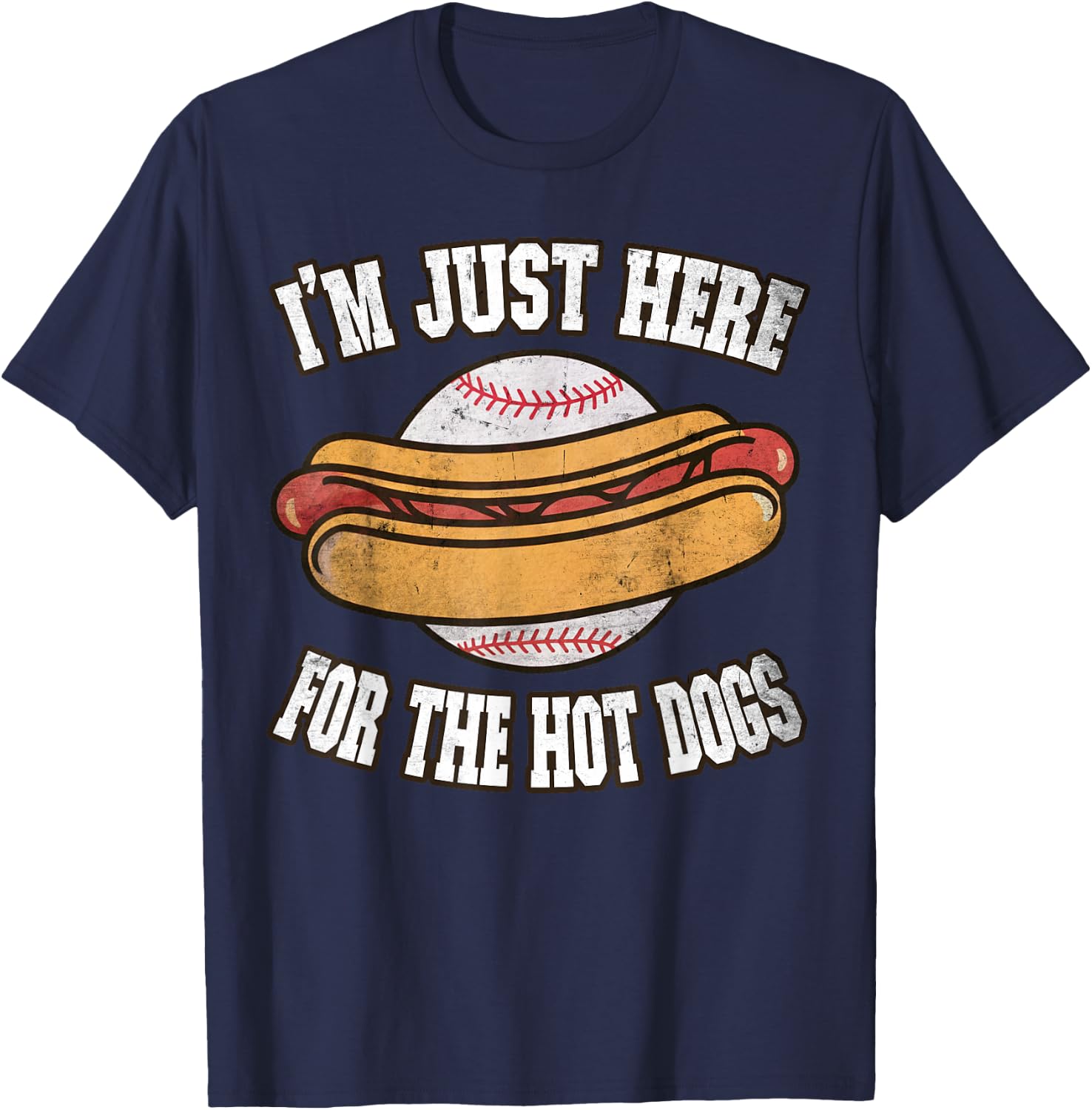 I'm just here for The Hot Dogs Ballpark Playing Baseball T-Shirt - T-Shirt | Navy