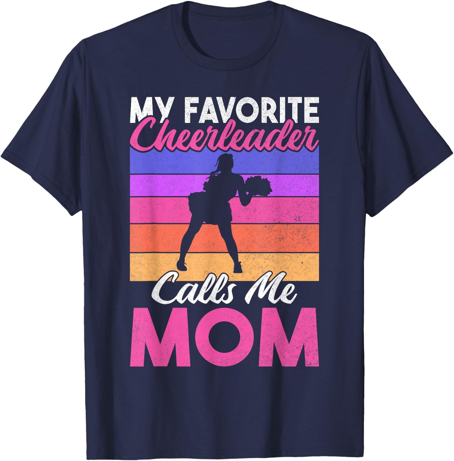 My favorite Cheerleader calls me Mom of Cheerleader T-Shirt - T-Shirt | Navy