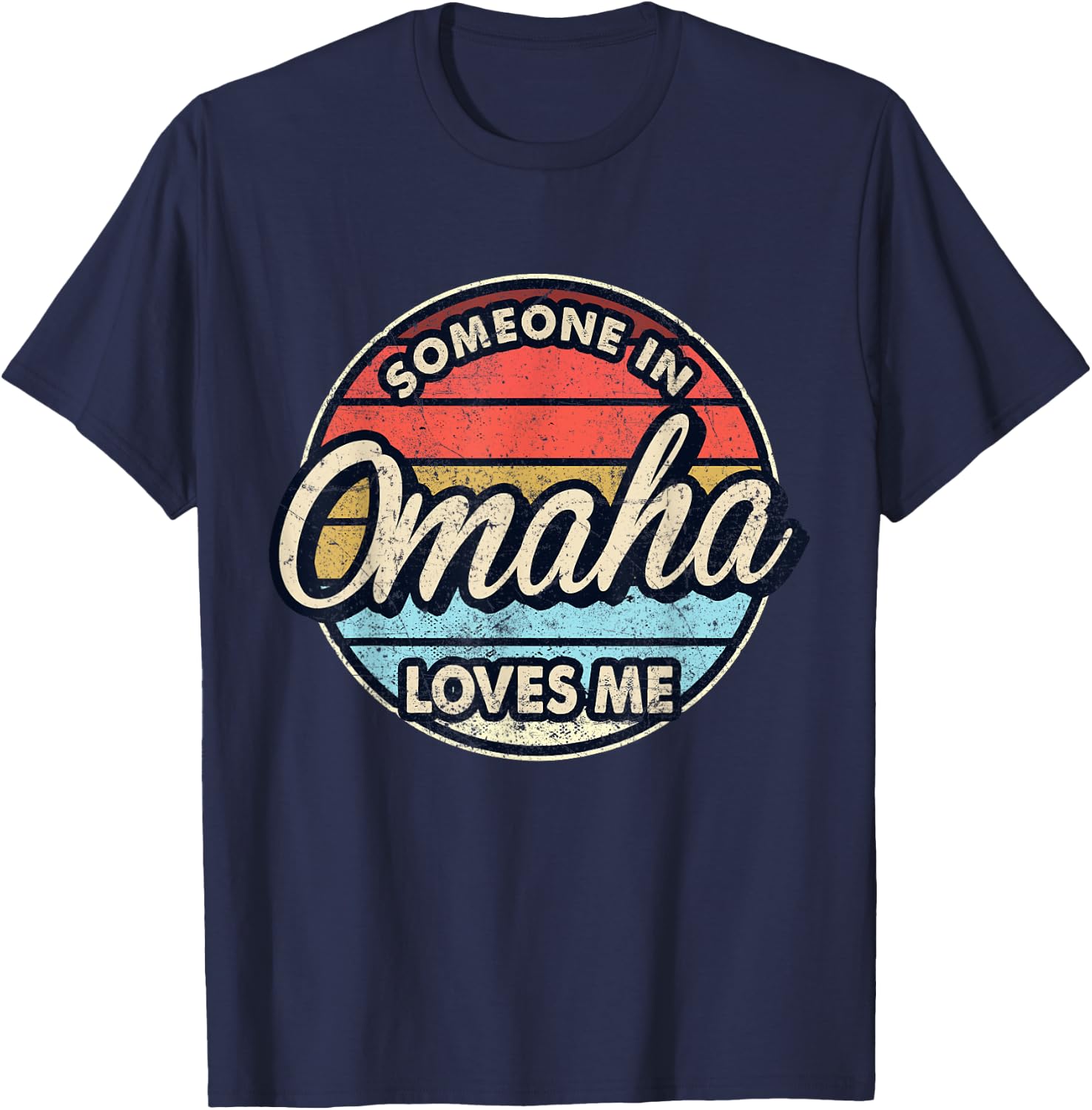Someone In Omaha Loves Me City US USA T-Shirt - T-Shirt | Navy