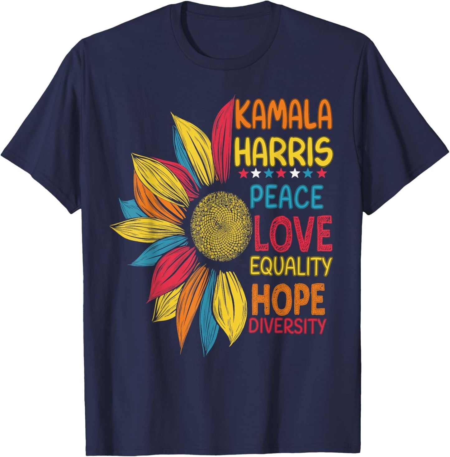 Colorful Peace Love Equality Hope Diversity, Kamala Harris T-Shirt - T-Shirt | Navy