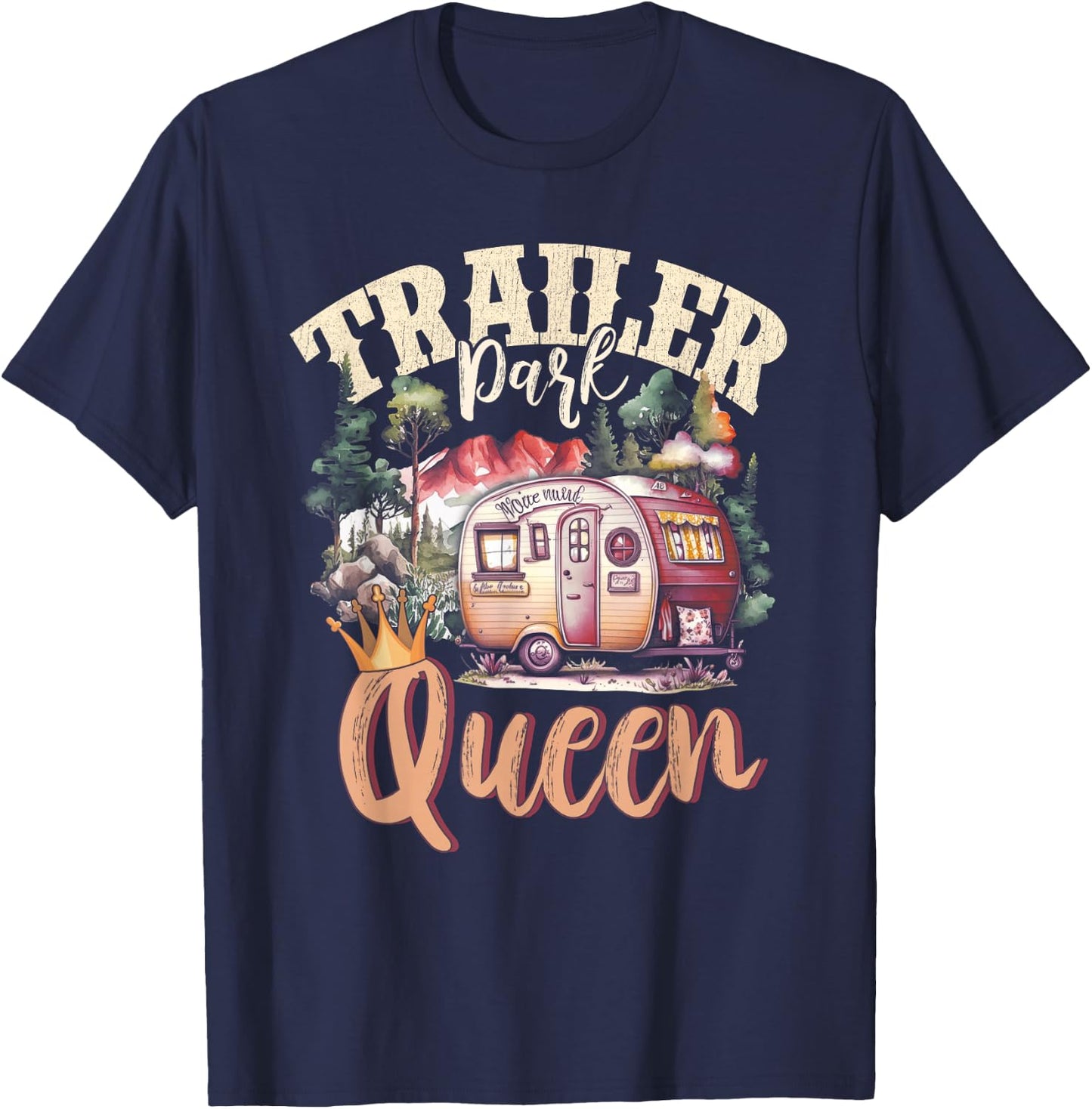 Trailer Park Queen Girl Rv Camping Motorhomes Campervans T-Shirt - T-Shirt | Navy