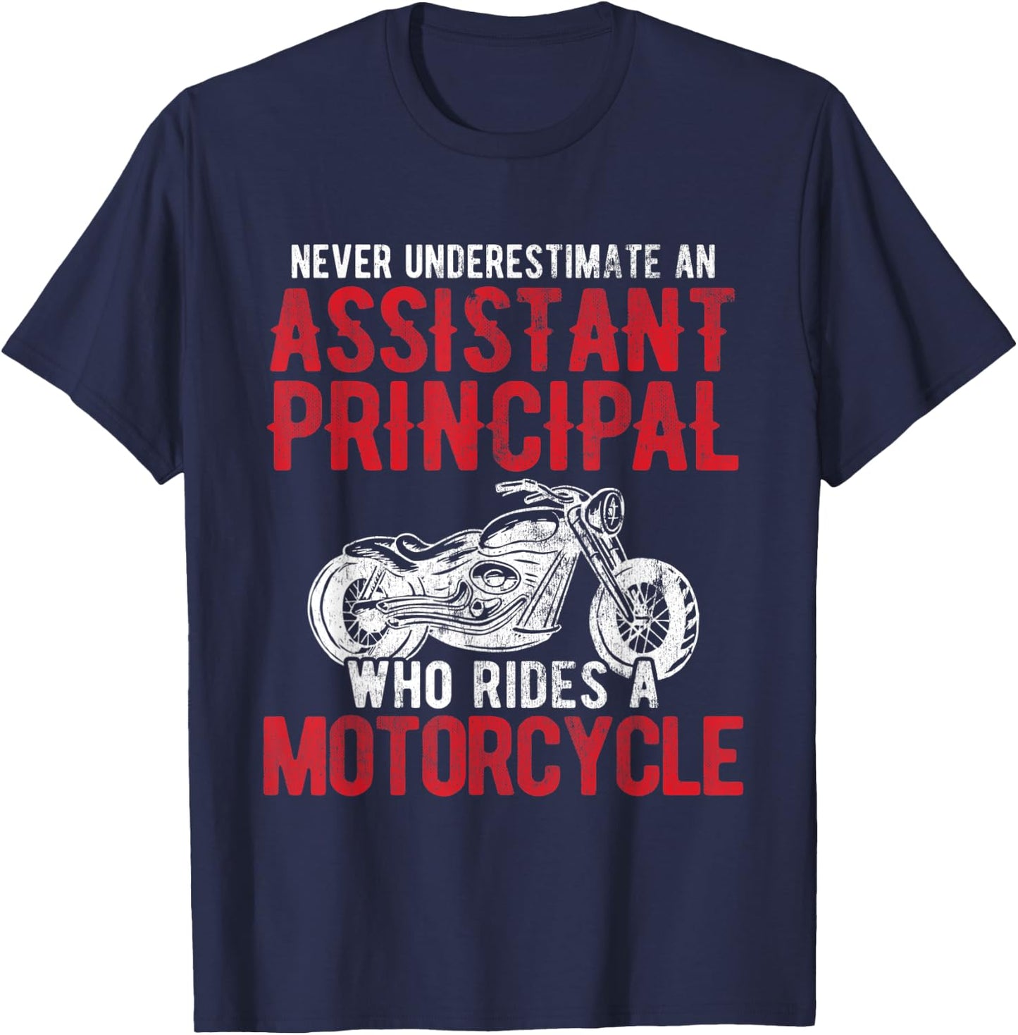 Bike Rider Assistant Principal Who Rides A Motorcycle T-Shirt - T-Shirt | Navy