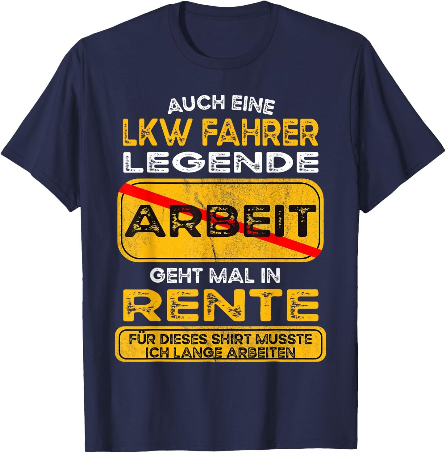 Lkw fahrer lustiges Rente Pension Ruhestand Rentner T-Shirt - T-Shirt | Navy