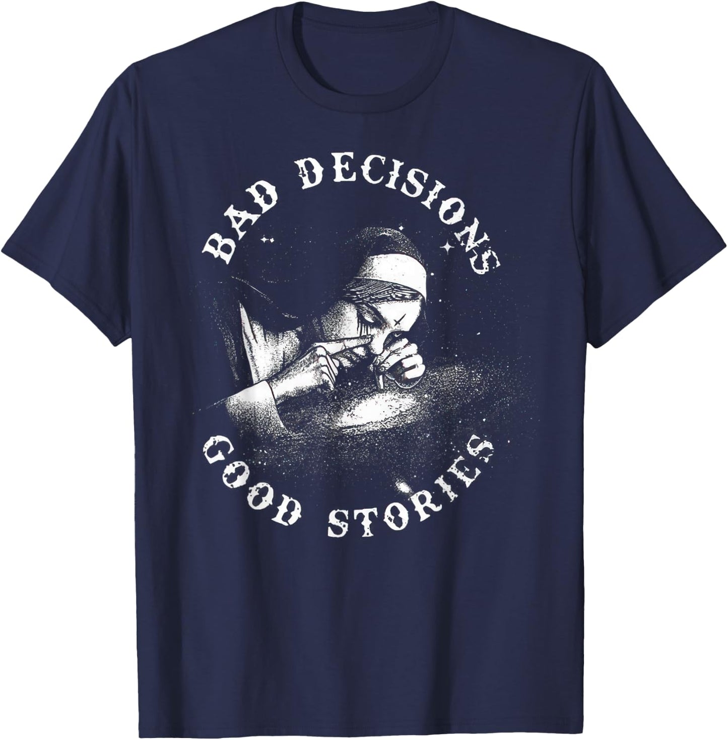 Bad Decisions Good Stories Nonne Tuxedo Unholy Drug Nun , black T-Shirt - T-Shirt | Navy