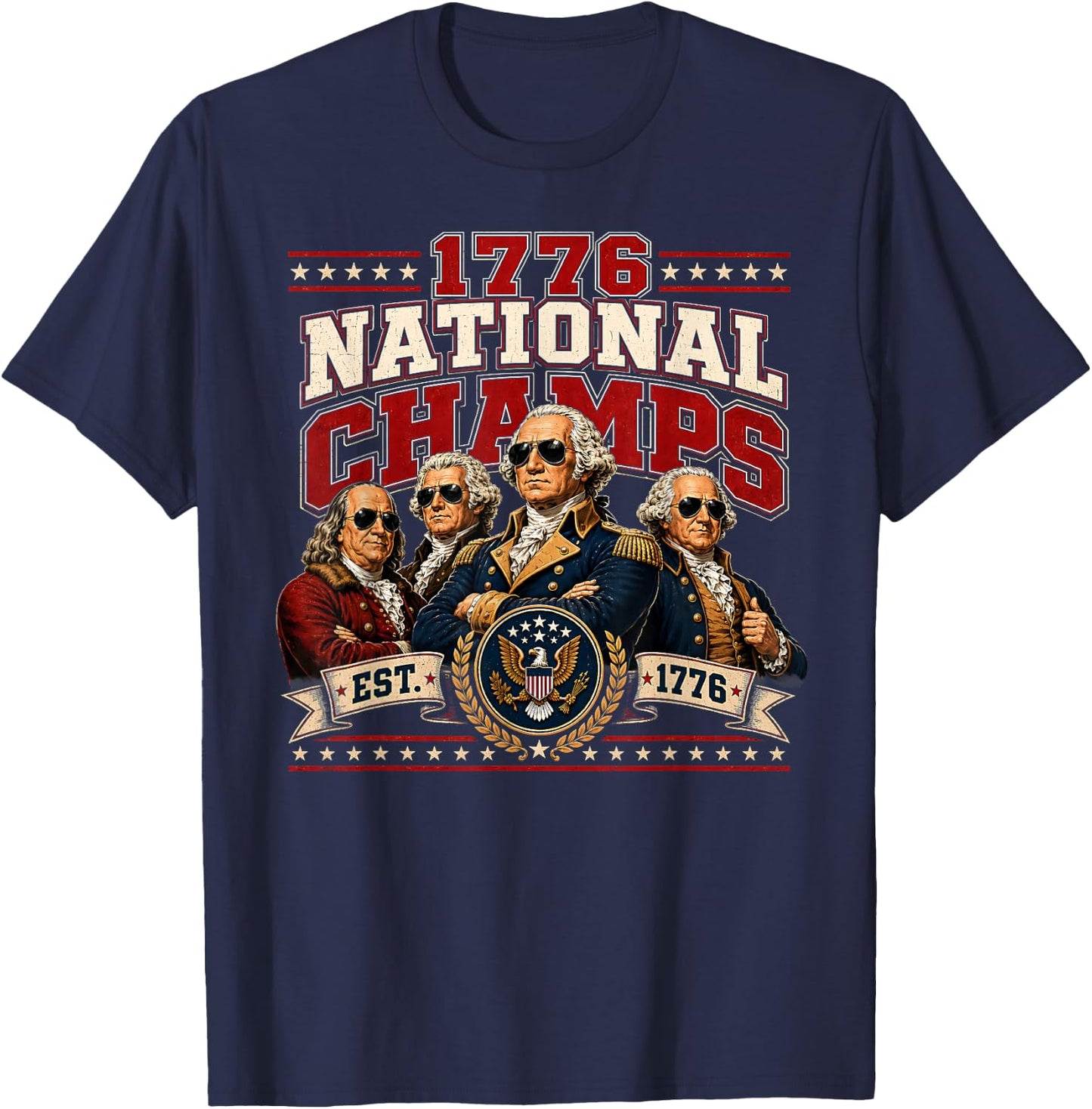 1776 National Champs Founding Fathers Funny 4th of July 250 T-Shirt - T-Shirt | Navy