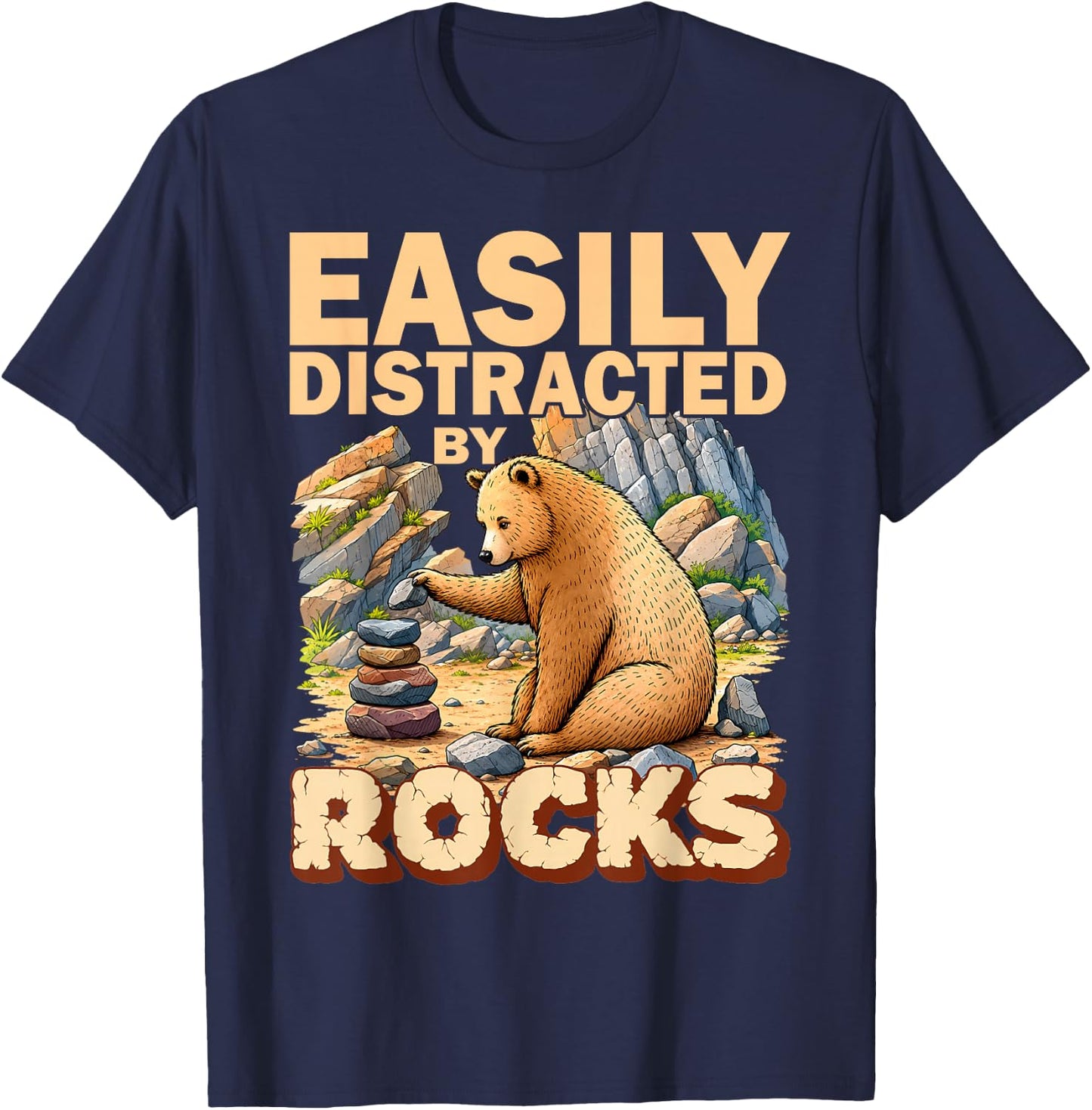 Easily Distracted By Rocks Bear Geology Rock Collecting T-Shirt - T-Shirt | Navy