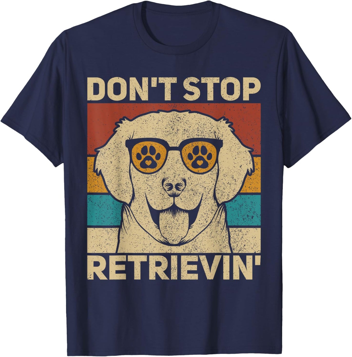 Don't Stop Retrieving Dog Lover Lab Owner Labrador Retriever Women Kids T-Shirt - T-Shirt | Navy