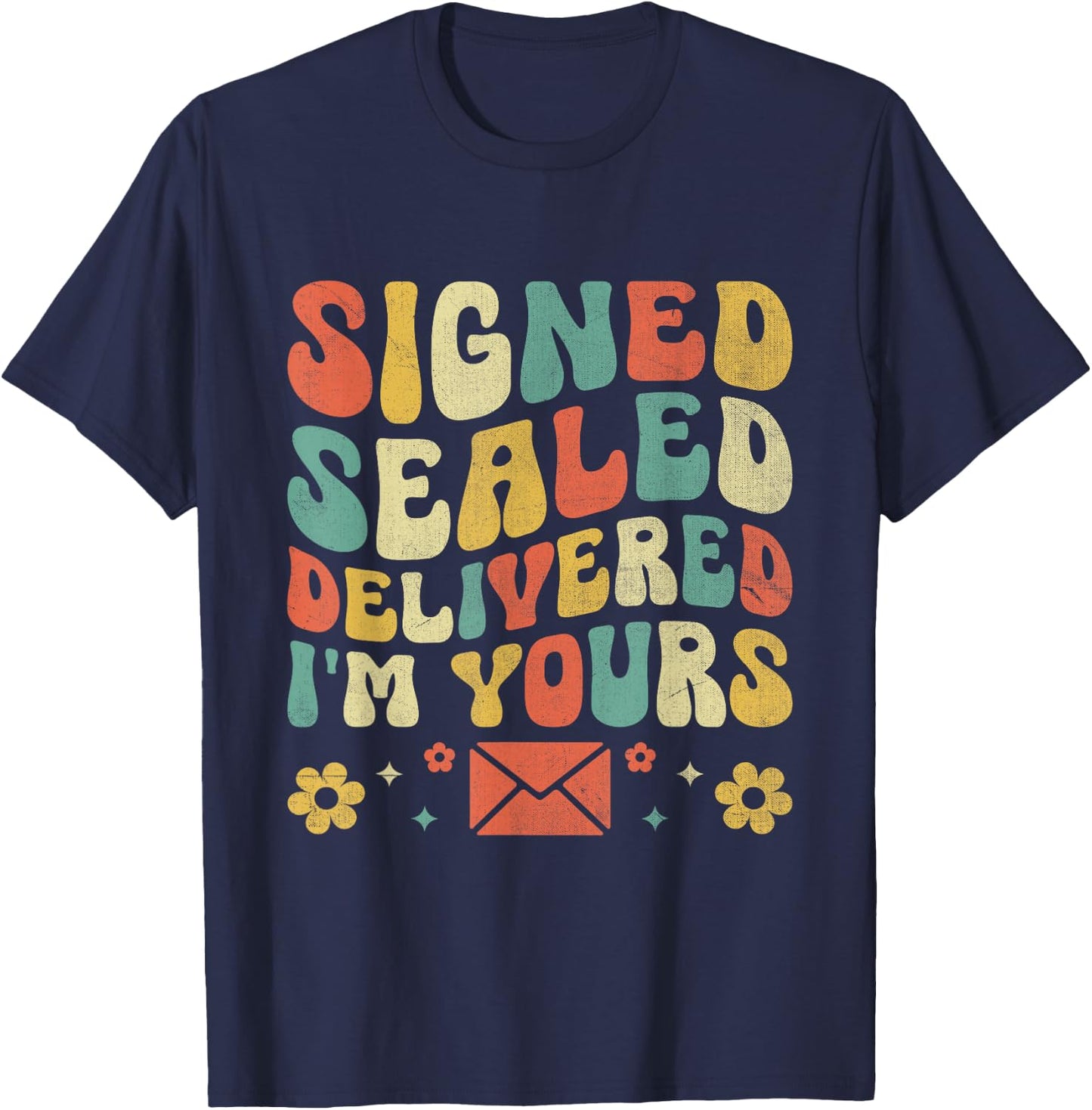 Signed Sealed Delivered I'm yours Postal Worker Mailman T-Shirt - T-Shirt | Navy