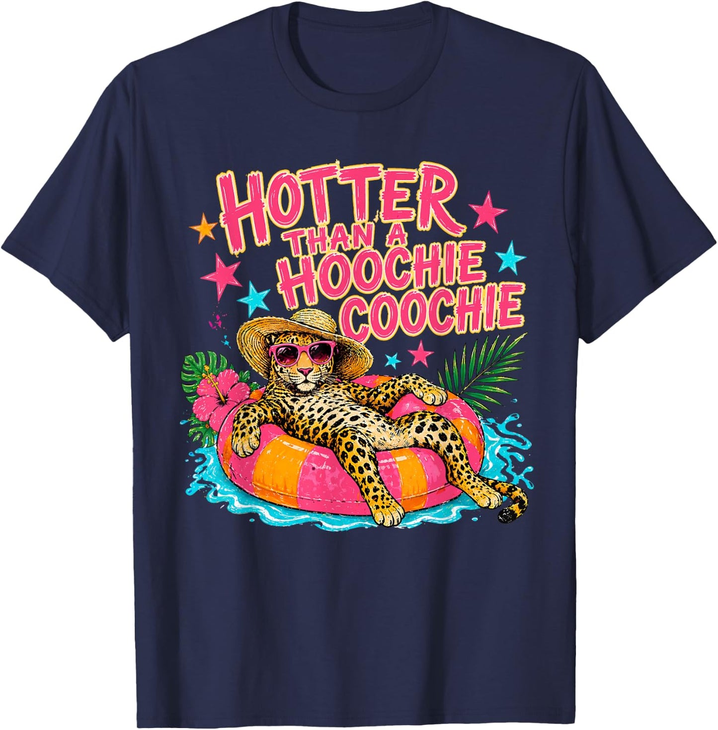 Hotter Than A Hoochie Coochie Leopard Pool Float Summer T-Shirt - T-Shirt | Navy