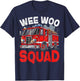 Wee Woo Squad Funny Firefighter Fire Truck Fireman Men Women T-Shirt - T-Shirt | Navy