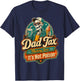 dad Tax Making Sure It's not Poisoned T-Shirt - T-Shirt | Navy