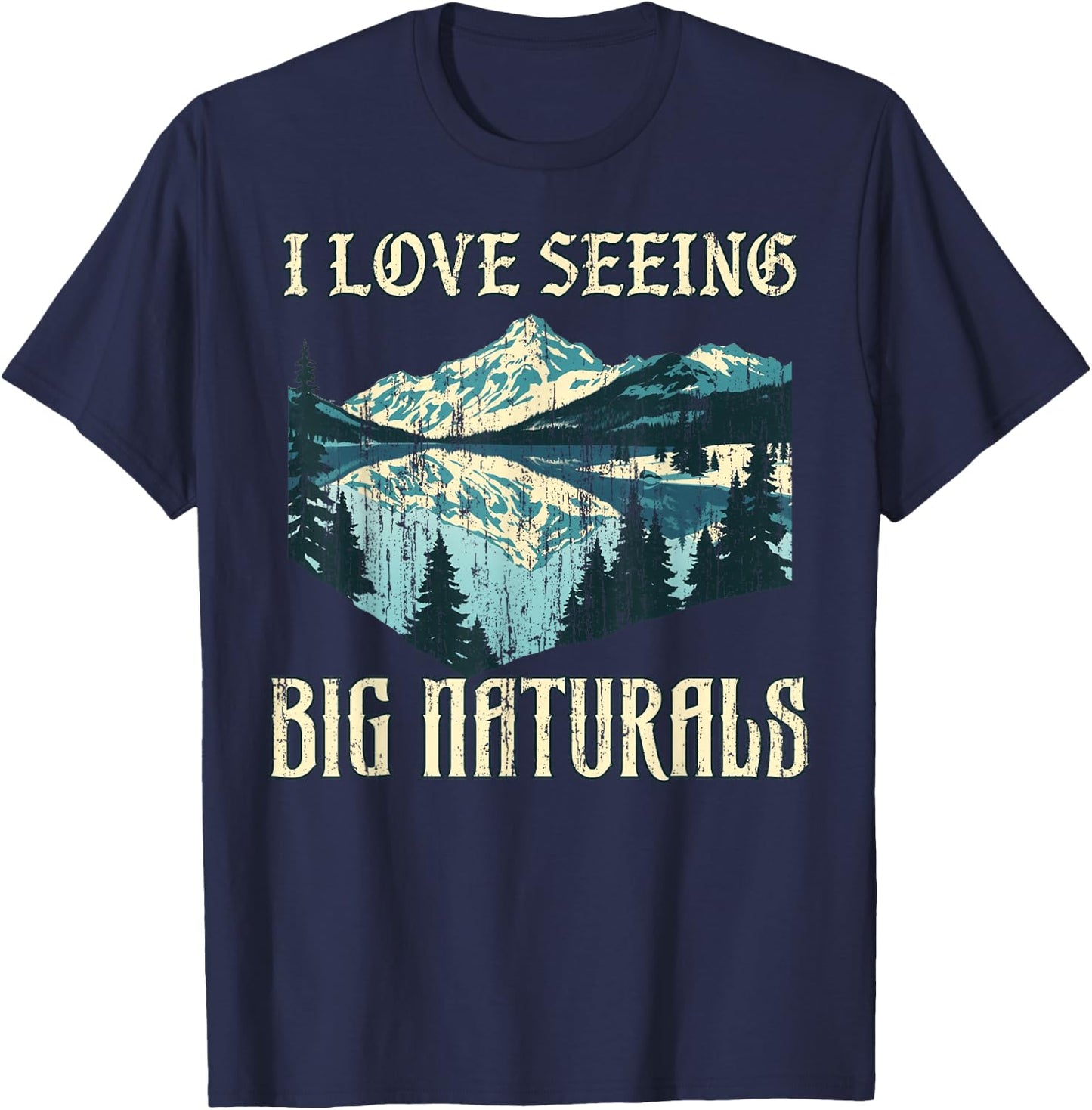 I Love Seeing Big Naturals Vintage T-Shirt - T-Shirt | Navy