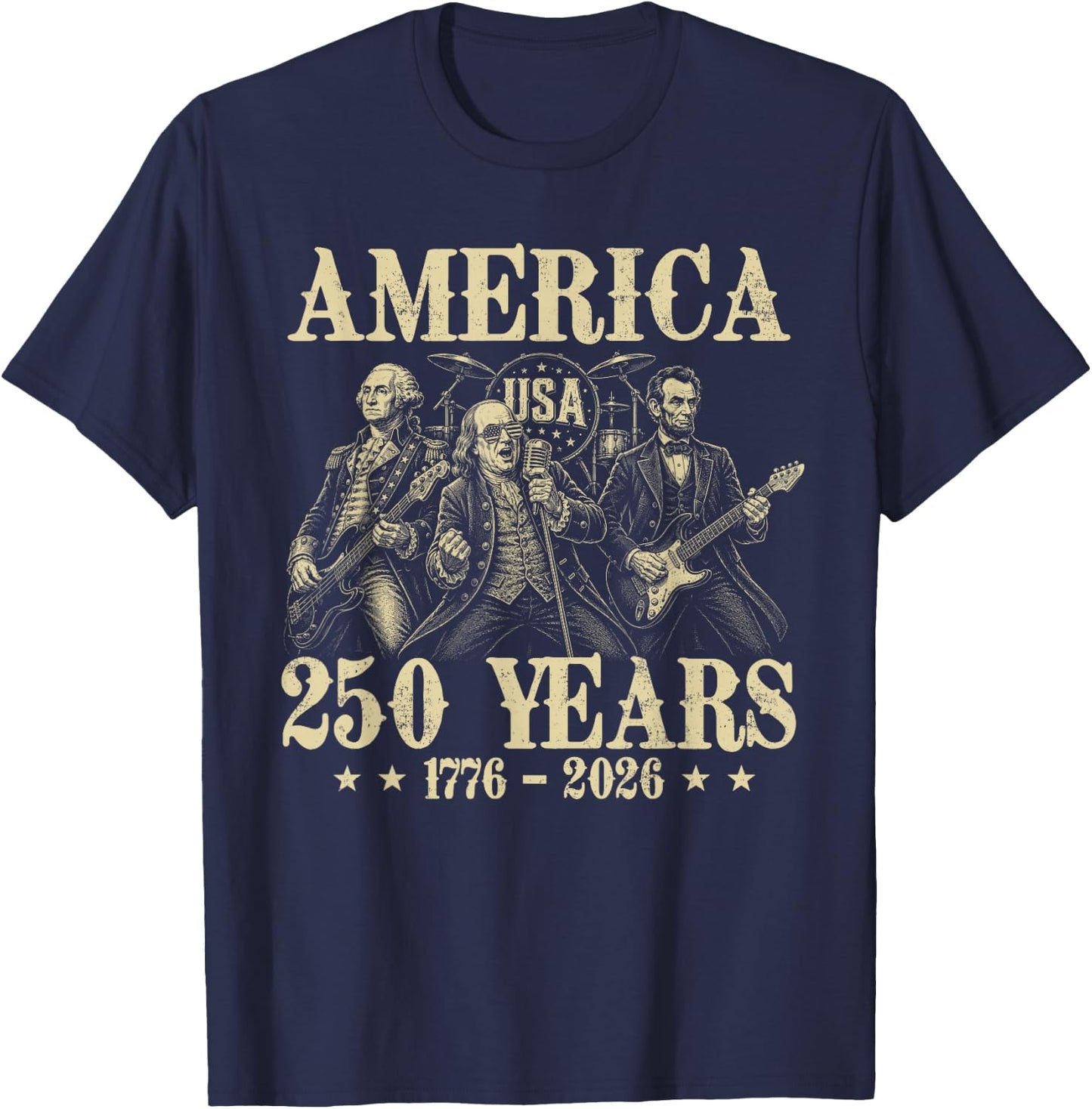 250 Anniversary Founding Fathers Band 250 Years USA America T-Shirt - T-Shirt | Navy