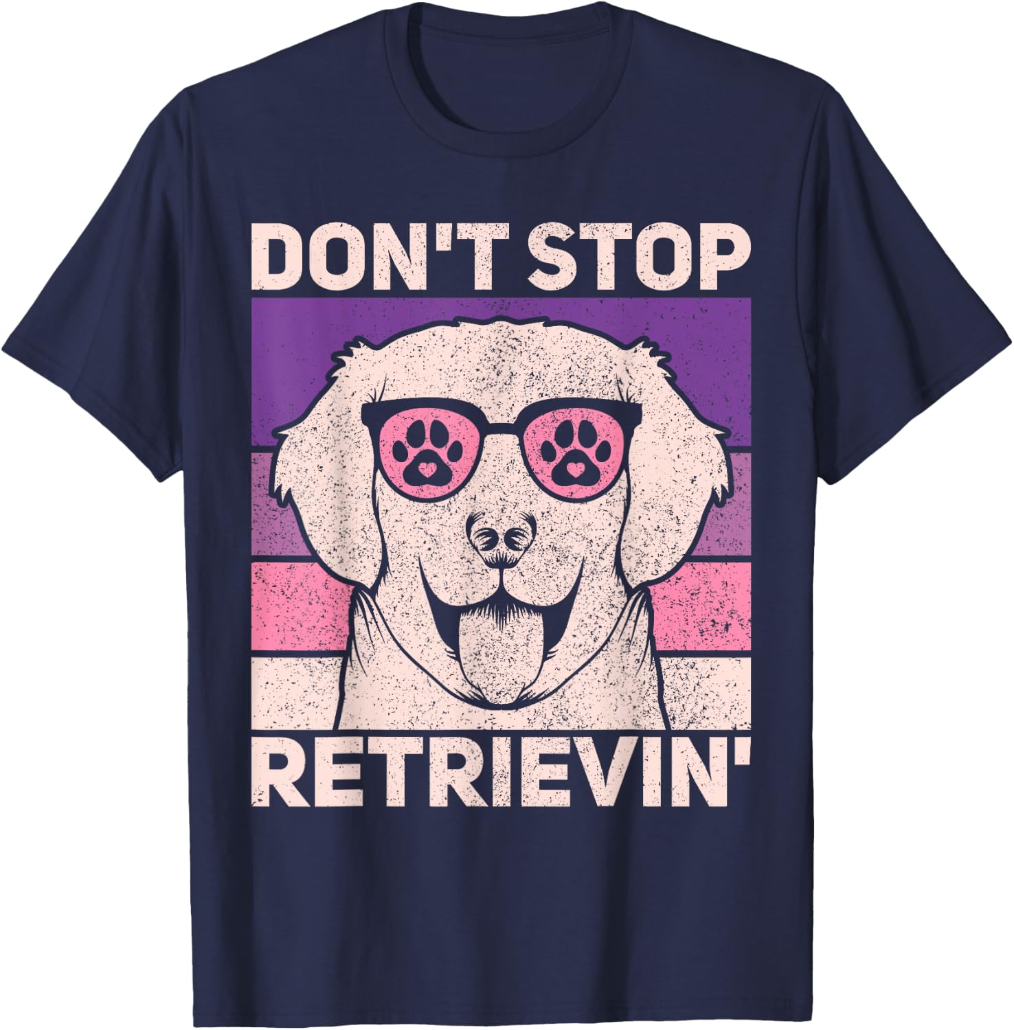 Don't Stop Retrieving Dog Lover Owner Funny Golden Retriever Men Women Kids T-Shirt - T-Shirt | Navy