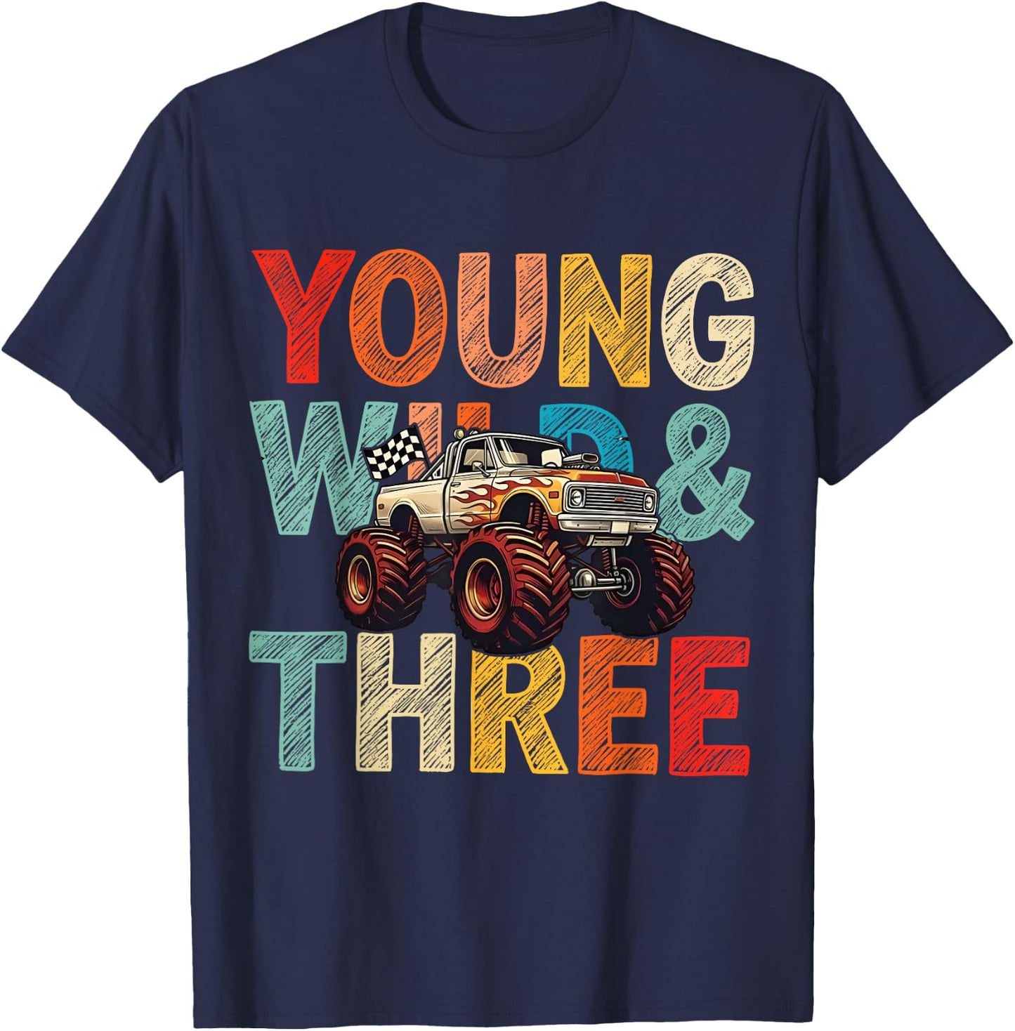 3rd Birthday Monster Truck Young Wild and Three 3 Year Old T-Shirt - T-Shirt | Navy