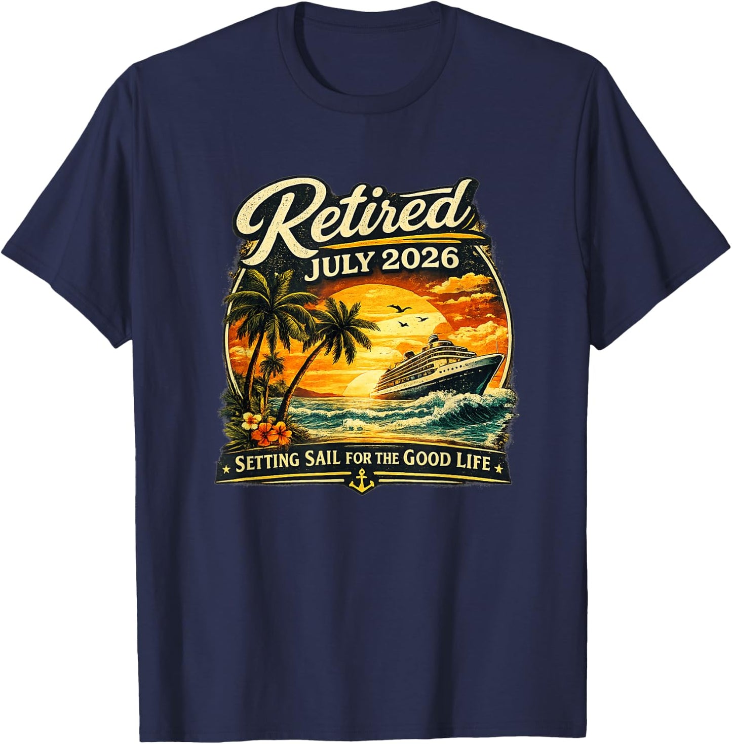 Retired July 2026 Retirement Men Women T-Shirt - T-Shirt | Navy