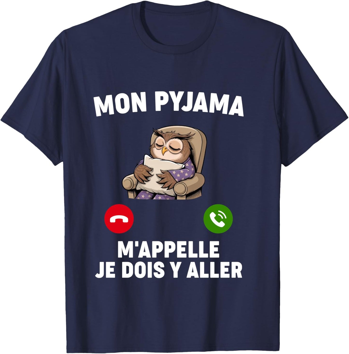 Humor Pajamas M'appelle Nap Night Bed Go Sleep Hour T-Shirt - T-Shirt | Navy