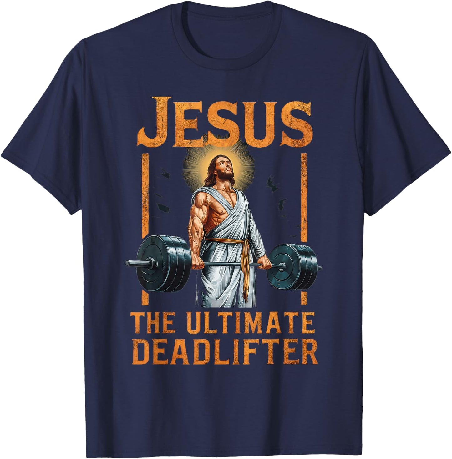 Jesus The Ultimate Deadlifter Christian T-Shirt - T-Shirt | Navy
