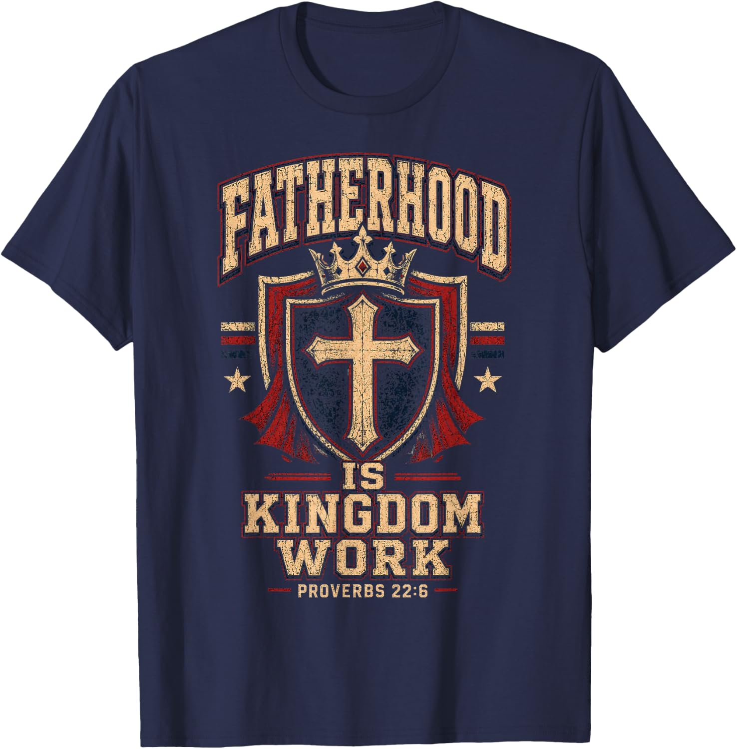 Fatherhood is Kingdom Work Christian Dad Men Father's Day T-Shirt - T-Shirt | Navy