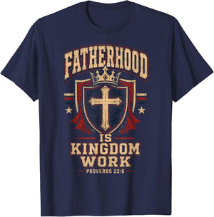 Fatherhood is Kingdom Work Christian Dad Men Father's Day T-Shirt - T-Shirt | Navy