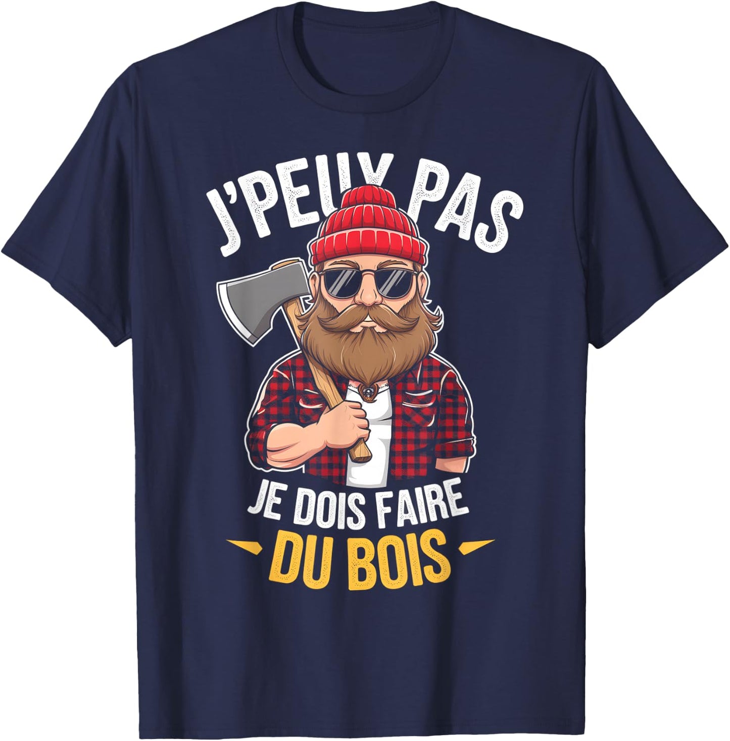 J'peux Pas Je Dois Faire Du Bois Lumberjack Humour Papa Noel , Black, S T-Shirt - T-Shirt | Navy