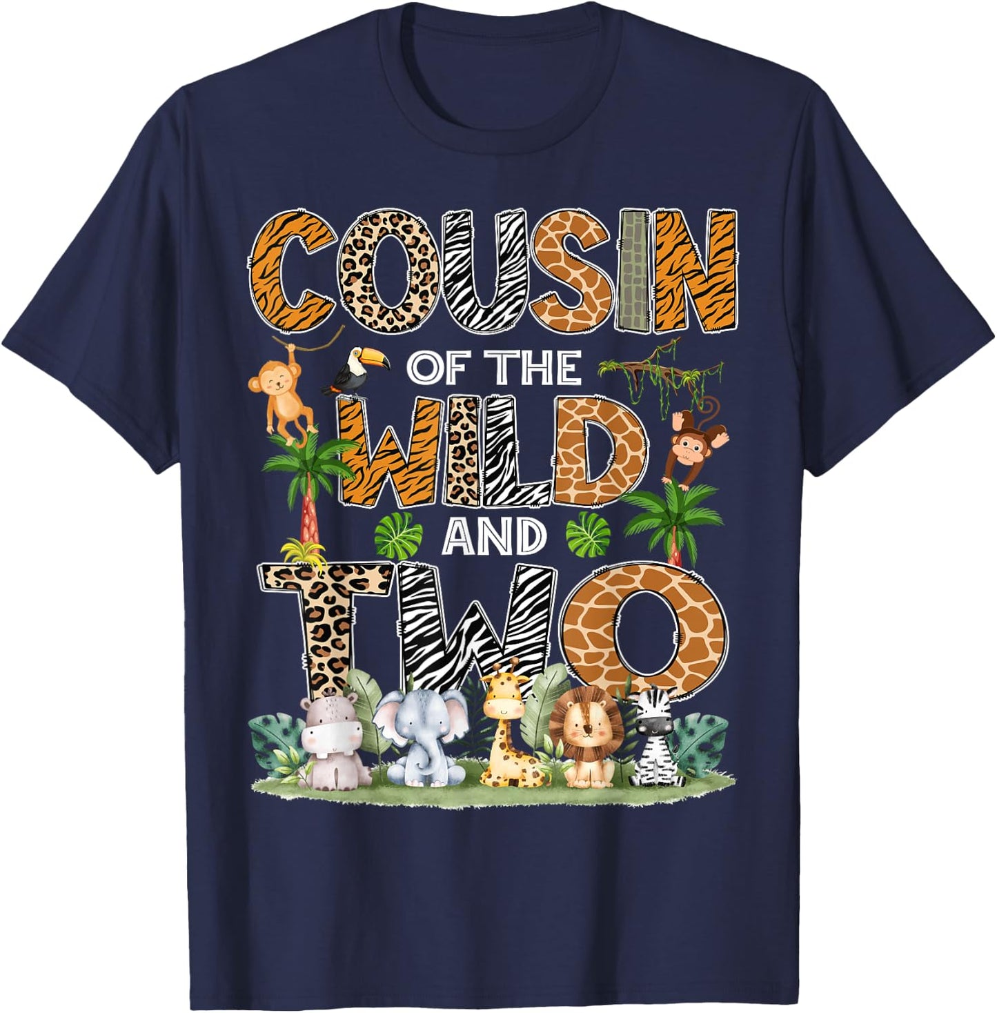 Cousin Of The Wild And Two Zoo Safari Jungle Birthday T-Shirt - T-Shirt | Navy