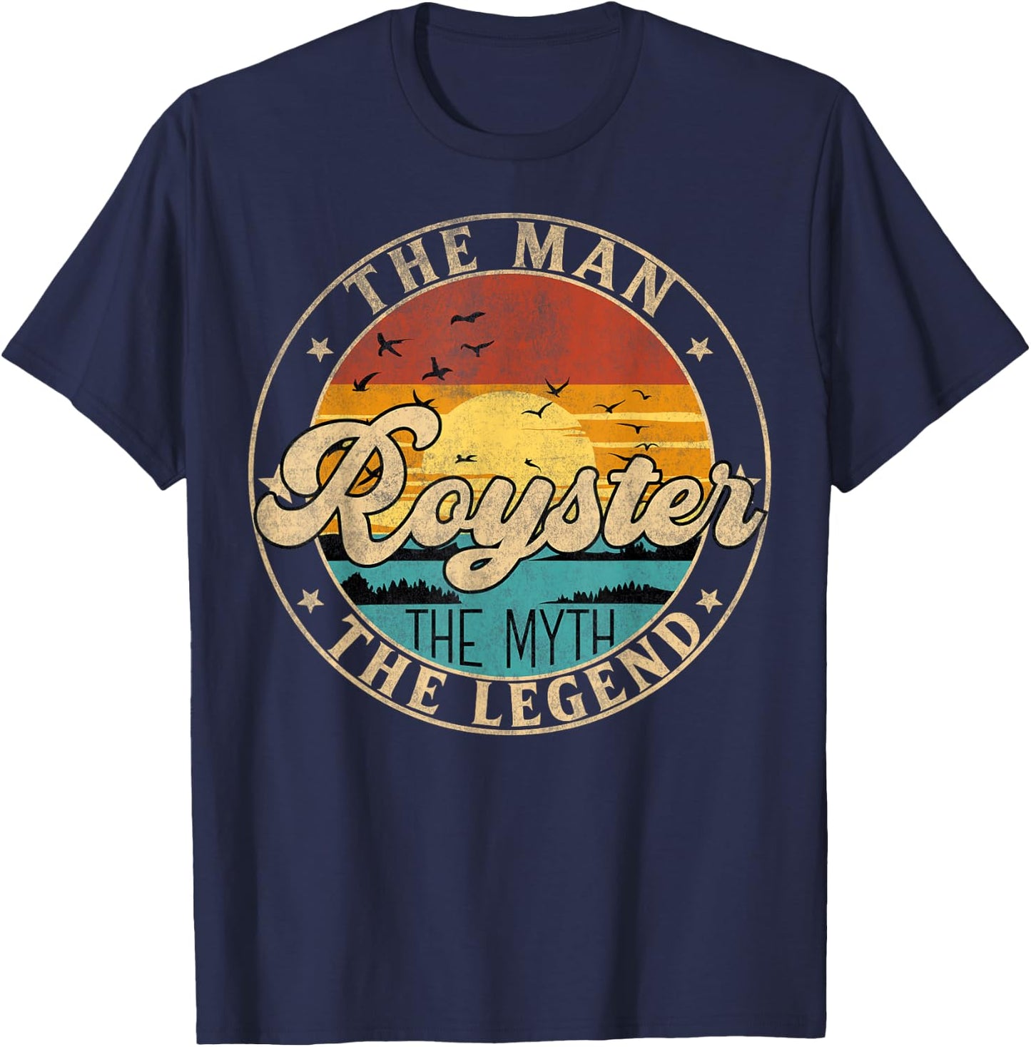 ROYSTER The Man The Myth The Legend First Name T-Shirt - T-Shirt | Navy