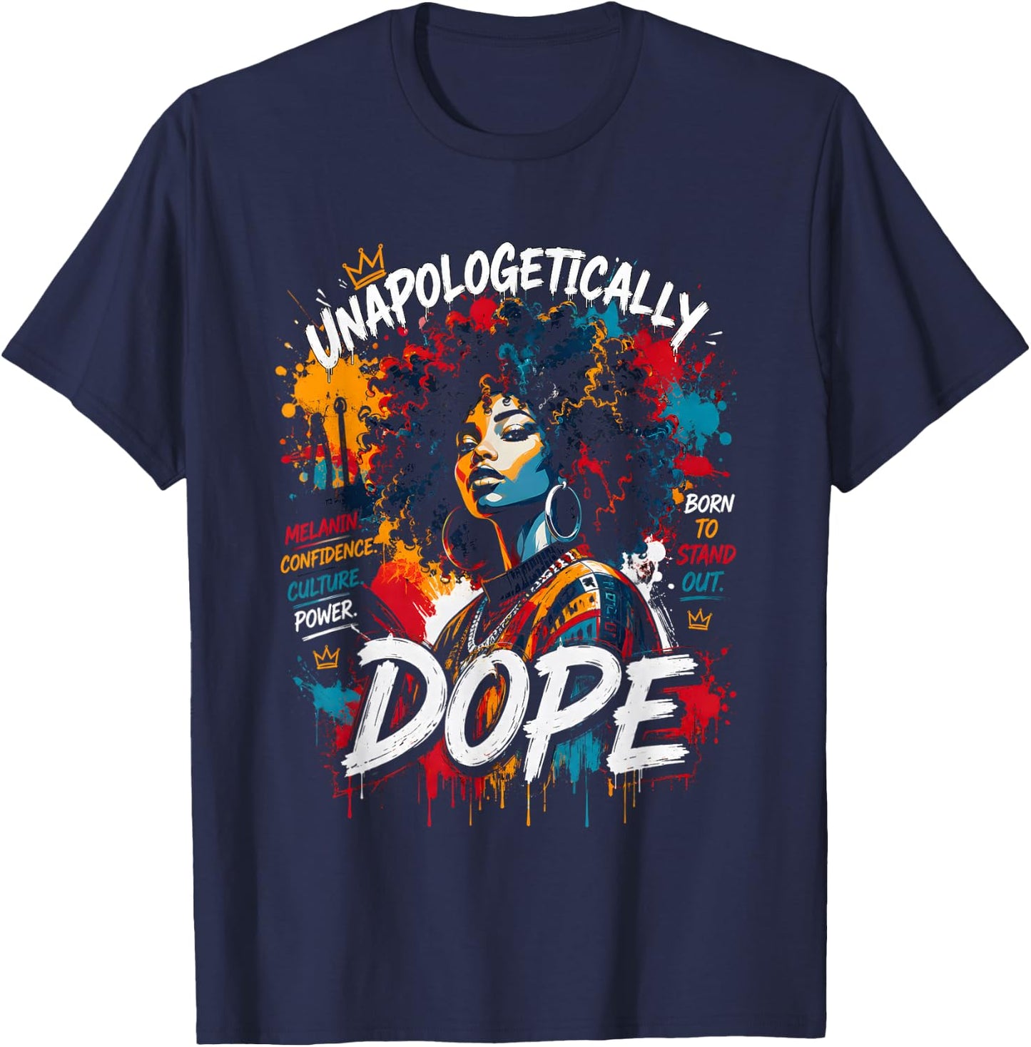 Black Women Unapologetically Dope Juneteenth African Women T-Shirt - T-Shirt | Navy