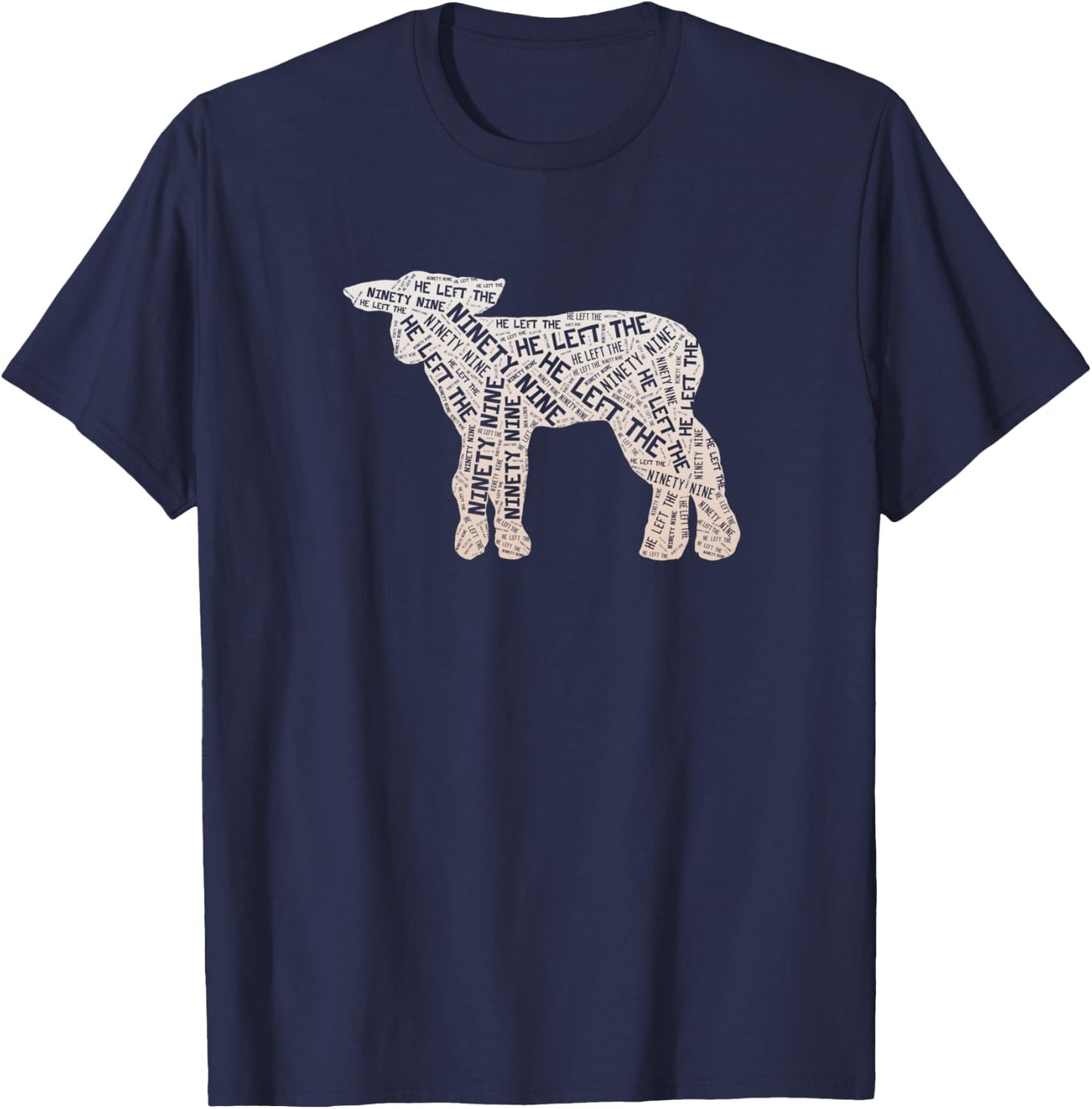 He Left the 99 to Rescue Me Christian Worship T-Shirt - T-Shirt | Navy