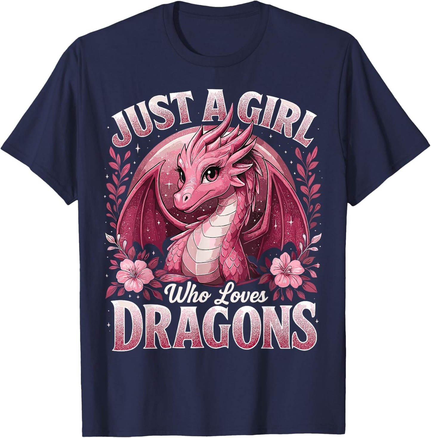Dragon Cute Just a Girl Who Loves Dragons T-Shirt - T-Shirt | Navy