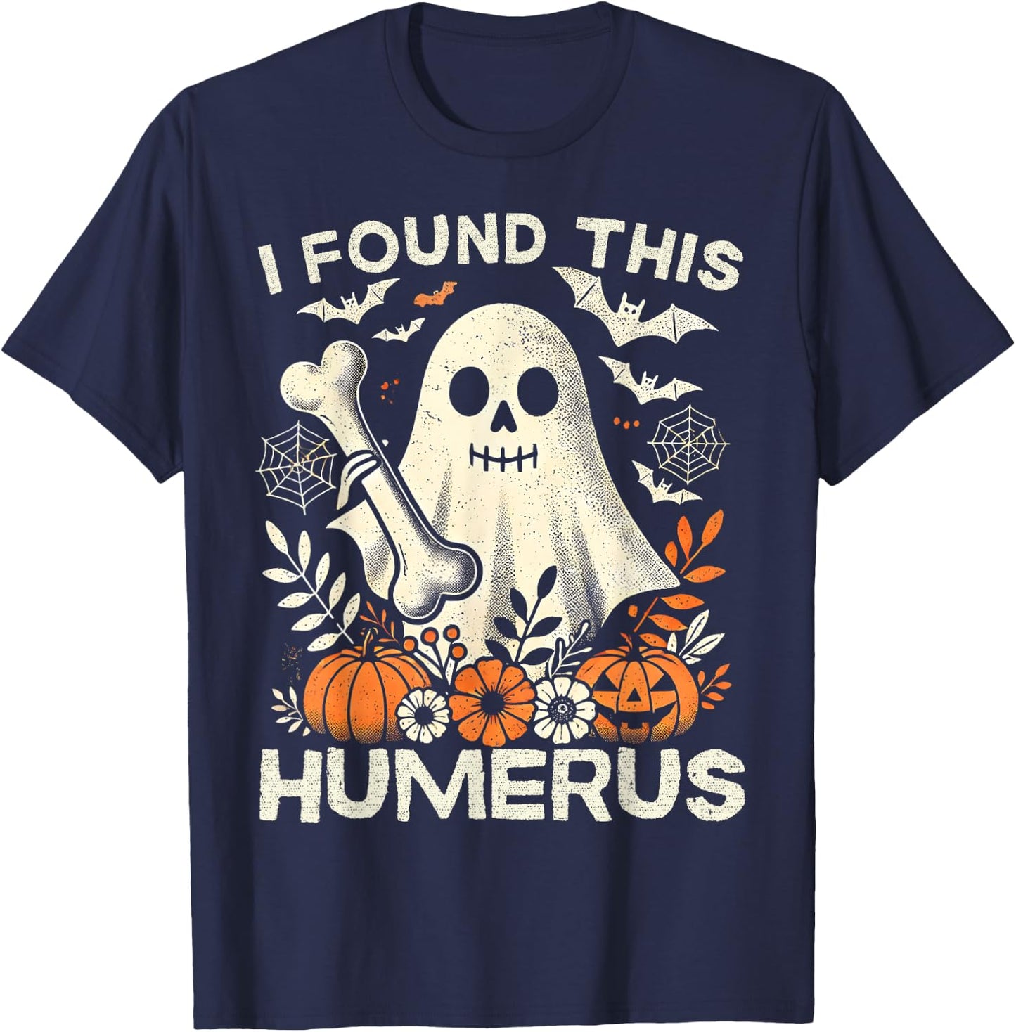 Funny I Found This Humerus Ghost Halloween Costume Boo T-Shirt - T-Shirt | Navy